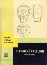 Drbal J. a kol.: Technické kreslenie -strojníctvo I.