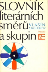 Vlašín Štepán a kol.: Slovník literárních směrů a skupin
