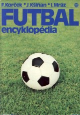 Korček F., Kšiňan J., Mráz I.: Futbal encyklopédia