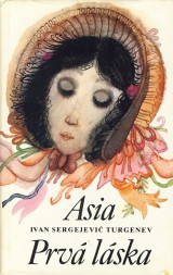 Turgenev Ivan Sergejevič: Asia, Prvá láska
