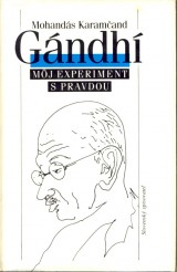 Gándhí Mohandás Karamčand: Môj experiment s pravdou