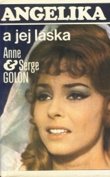 Golonová Anne,Golon Serge: Angelika a jej láska 6.