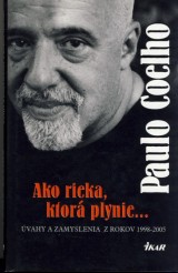 Coelho Paulo: Ako rieka, ktorá plynie…