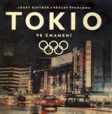 Davídek Josef, Švadlena Václav: Tokio ve znamení olympijských kruhu