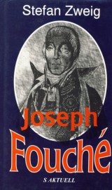 Zweig Stefan: Joseph Fouché