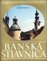Plicková Ester: Banská Štiavnica