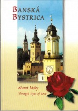 Grófová Tatiana: Banská Bystrica očami lásky. Through eyes of love