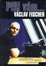 Fischer Václav: Píši vám ...