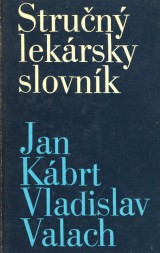 Kábrt Jan, Valach Vladislav: Stručný lekársky slovník