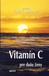Millerová Kathy Collardová zost.: Vitamín C pre dušu ženy