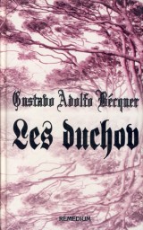 Bécquer Gustavo Adolfo: Les duchov