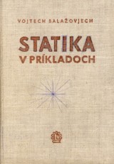 Balaovjech Vojtech: Statika v prkladoch