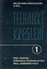 Kriegelstein Eduard a kol.: Technick kreslen 1.