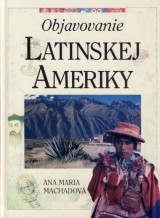 Machadov Ana Maria: Objavovanie Latinskej Ameriky