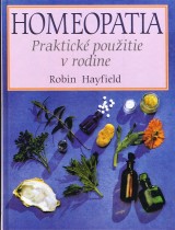 Hayfield Robin: Homeopatia. Praktick pouitie v rodine