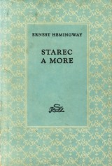 Hemingway Ernest: Starec a more