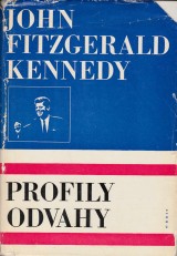 Kennedy John Fitzgerald: Profily odvahy