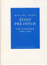 Bren Halina: ivot pre inch. Jn Papnek 1896-1991