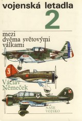 Němeček Václav: Vojenská letadla 2. Mezi dvěma světovými válkami