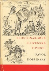 Dobinsk Pavol: Prostonrodn slovensk povesti. Vber