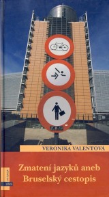 Valentov veronika: Zmaten jazyk aneb Bruselsk cestopis
