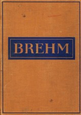 Brehm Alfred: Brehmuv ivot zvrat III.Ptci 3.