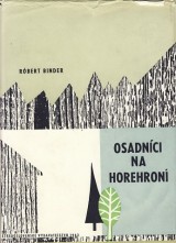 Binder Rbert: Osadnci na Horehron