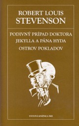 Stevenson Robert Louis: Podivn prpad doktora Jekylla a pna Hyda. Ostrov pokladov