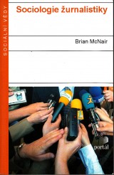 McNair Brian: Sociologie urnalistiky