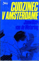 Wetering Janwillem van de: Cudzinec v Amsterdame