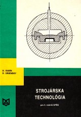 Dudk Drahomr, Driensky Duan: Strojrska technolgia pre 4. ronk SPS