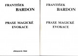 Bardon Frantiek: Praxe magick evokace I.-II.zv.