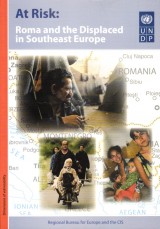 Ivanov Andrej a kol.: At Risk: Roma and the Displaced in Southeast Europe