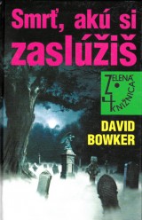 Bowker David: Smr, ak si zasli