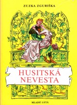Zgurika Zuzka: Husitsk nevesta