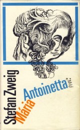 Zweig Stefan: Mria Antoinetta