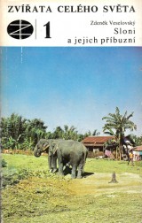 Veselovsk Zdenk: Sloni a jejich pbuzn