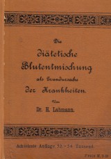 Lahmann Heinrich: Die ditetische Blutentmischung