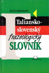 Sehnalov Zlata: Taliansko slovensk frazeologick slovnk