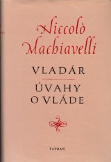Machiavelli Niccol: Vladr.vahy o vlde