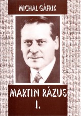 Gfrik Michal: Martin Rzus I.Osobnos a dielo 1888-1923