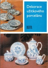 Chldek Ji a kol.: Dekorace uitkovho porcelnu