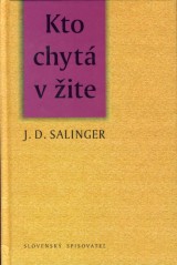 Salinger J.D.: Kto chyt v ite