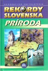 Ondrejka Kliment a kol.: Rekordy Slovenska. Prroda