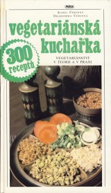 erven Karel, erven Drahomra: Vegetarinsk kuchaka