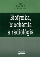 Šajter Vít a kol.: Biofyzika, biochémia a rádiológia