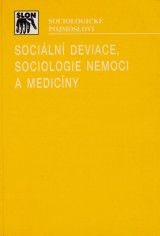 Kapr Jaroslav a kol.: Sociln deviace, sociologie nemoci a medicny