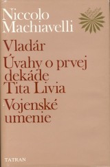 Machiavelli Niccolo: Vladr, vahy o prvej dekde Tita Livia