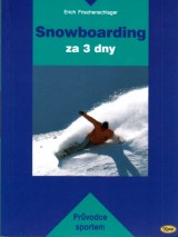Frischenschlager Erich: Snowboarding za 3 dny