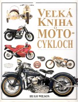 Wilson Hugo: Vek kniha o motocykloch